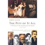 Seller image for The Pity of It All A Portrait of the German-Jewish Epoch, 1743-1933 for sale by eCampus