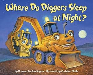 Immagine del venditore per WHERE DO DIGGERS SLEEP AT NIGHT? venduto da Reliant Bookstore