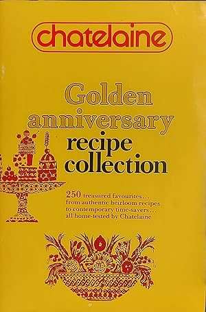 Seller image for Chatelaine Golden Anniversary Recipe Collection for sale by Mister-Seekers Bookstore