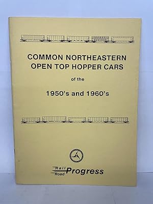 COMMON NORTHEASTERN OPEN TOP HOPPER CARS OF THE 1950'S AND 1960'S