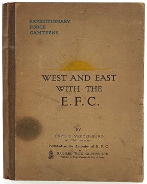 West and East with the E.F.C. (Expeditionary Force Canteens)