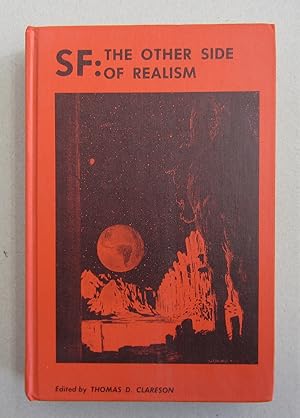 SF: The Other Side of Realism; Essays on Modern Fantasy and Science Fiction