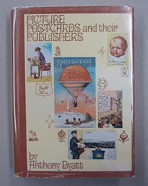 Picture Postcards and Their Publishers: An Illustrated Account Identifying Britain's Major Postca...