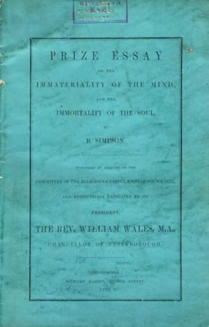 Seller image for PRIZE ESSAY ON THE IMMATERIALITY OF THE MIND, AND THE IMMORTALITY OF THE SOUL for sale by By The Way Books