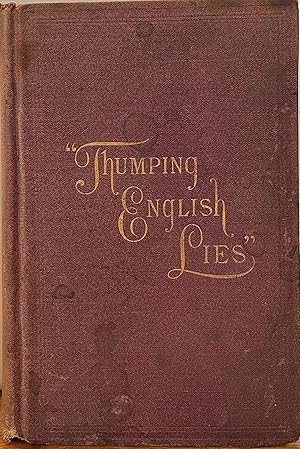 THUMPING ENGLISH LIES Froude's Slanders on Ireland and Irishmen