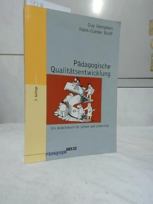 Bild des Verkufers fr Pdagogische Qualittsentwicklung : ein Arbeitsbuch fr Schule und Unterricht. Guy Kempfert/Hans-Gnter Rolff / Beltz Pdagogik; Reihe "Neue Lehrerbildung und Schulentwicklung". zum Verkauf von Ralf Bnschen