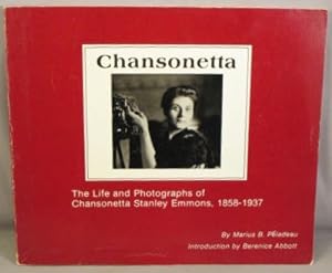 Seller image for Chansonetta; The Life and Photographs of Chansonetta Stanley Emmons, 1858-1937. for sale by Bucks County Bookshop IOBA