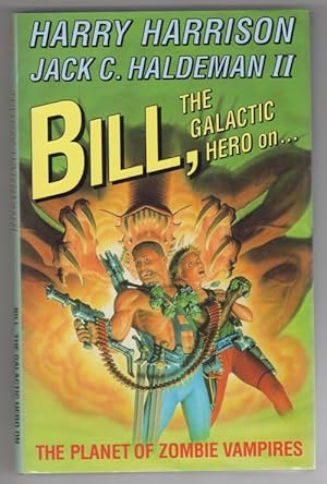 Imagen del vendedor de Bill, the Galactic Hero on The Planet of Zombie Vampires (1st UK) Gollancz File Copy a la venta por Heartwood Books and Art