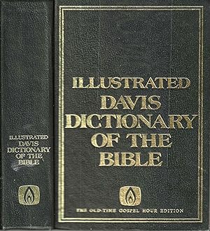 Illustrated Davis Dictionary of the Bible: The Old-Time Gospel Hour Edition