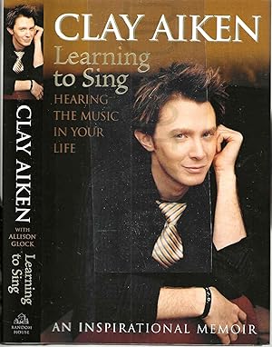 Seller image for Learning to Sing: Hearing the Music in Your Life. An Inspirational Memoir for sale by Blacks Bookshop: Member of CABS 2017, IOBA, SIBA, ABA