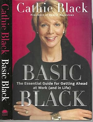 Seller image for Basic Black; The Essential Guide for Getting Ahead at Work (and in Life) for sale by Blacks Bookshop: Member of CABS 2017, IOBA, SIBA, ABA
