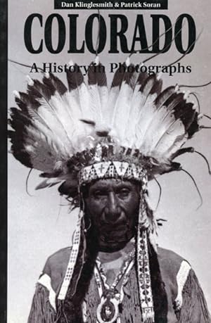 Seller image for COLORADO. A HISTORY IN PHOTOGRAPHS for sale by BUCKINGHAM BOOKS, ABAA, ILAB, IOBA