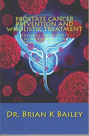 Prostate Cancer Prevention and Wholistic Treatment