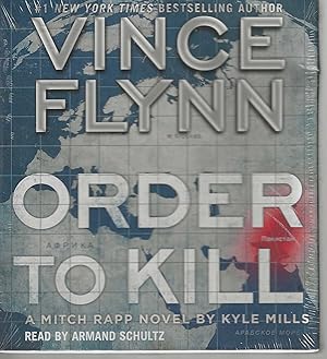 Order to Kill Mitch Rapp #15; A Mitch Rapp Novel by Kyle Mills