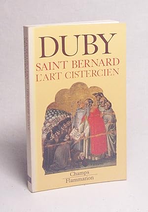 Immagine del venditore per Saint Bernard l'art cistercien / Georges Duby venduto da Versandantiquariat Buchegger