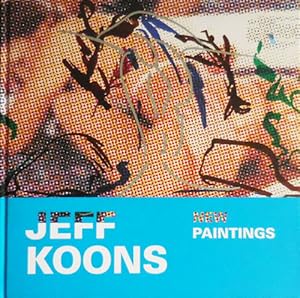 Bild des Verkufers fr Jeff Koons - New Paintings zum Verkauf von Derringer Books, Member ABAA