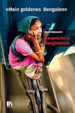 Image du vendeur pour Mein goldenes Bengalen : Gesprache in Bangladesch mis en vente par AHA-BUCH GmbH