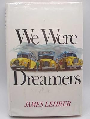 Seller image for We Were Dreamers for sale by Easy Chair Books