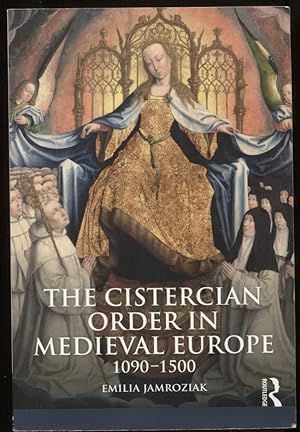 The Cistercian Order in Medieval Europe. 1090-1500