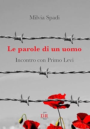 Seller image for Le parole di un uomo. Incontro con Primo Levi for sale by Libro Co. Italia Srl