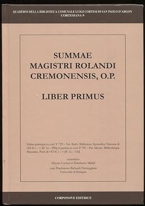 Summae Magistri Rolandi Cremonensis, O.P. Liber Primus