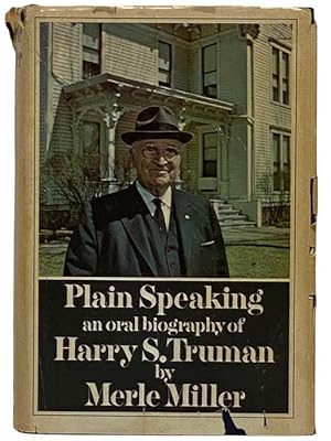 Bild des Verkufers fr Plain Speaking: An Oral Biography of Harry S. Truman zum Verkauf von Yesterday's Muse, ABAA, ILAB, IOBA