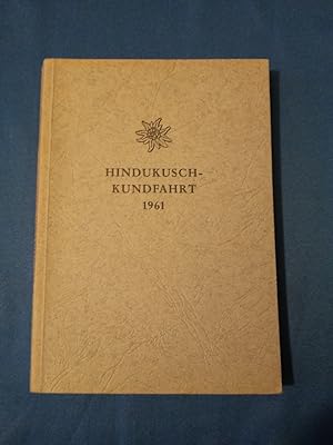 Aus dem Tagebuch der Hindukusch-Kundfahrt 1961. [Verf.: Jos. Ruf]. Deutscher Alpenverein - Sektio...