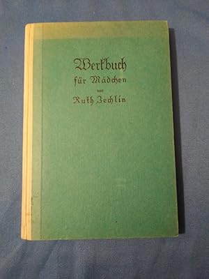 Bild des Verkufers fr Werkbuch fr Mdchen. zum Verkauf von Antiquariat BehnkeBuch