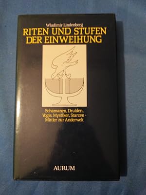 Seller image for Riten und Stufen der Einweihung : Schamanen, Druiden, Yogis, Mystiker, Starzen ; Mittler zur Anderwelt. for sale by Antiquariat BehnkeBuch