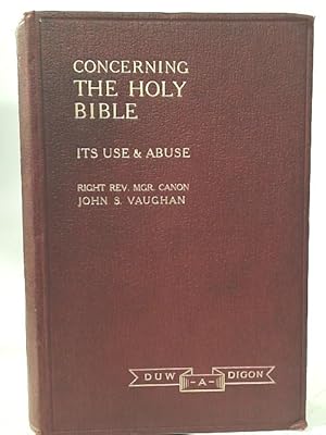 Seller image for Concerning The Holy Bible. Its Use And Abuse for sale by World of Rare Books