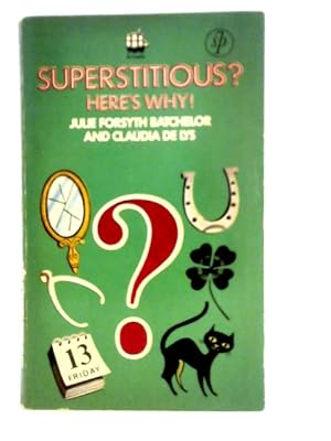 Image du vendeur pour Superstitious? Here's Why mis en vente par World of Rare Books