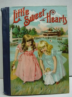 Little Sweethearts: Pictures, Stories and Rhymes for Little Folks
