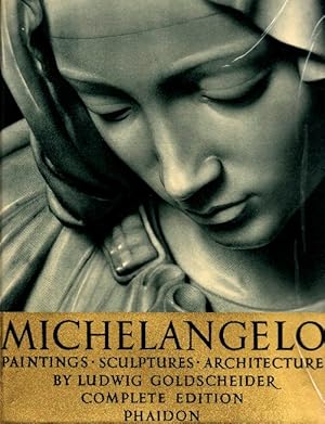 Image du vendeur pour Michelangelo: Paintings, Sculptures, Architecture mis en vente par LEFT COAST BOOKS