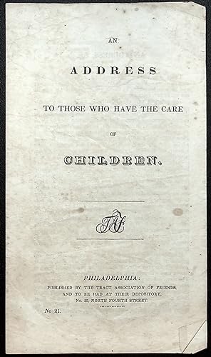 Bild des Verkufers fr An Address to Those Who Have the Care of Children zum Verkauf von Lorne Bair Rare Books, ABAA