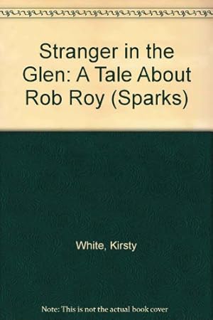 Seller image for Stranger in the Glen: A Tale About Rob Roy (Sparks) for sale by WeBuyBooks