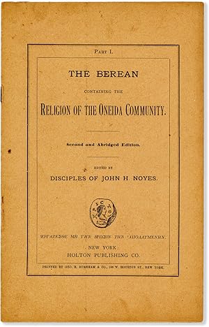 The Berean Containing the Religion of the Oneida Community. Part I.
