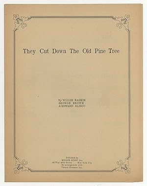 Seller image for [Sheet music]: They Cut Down the Old Pine Tree for sale by Between the Covers-Rare Books, Inc. ABAA