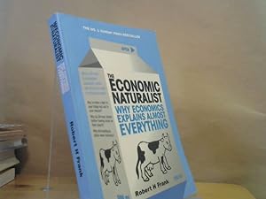 Immagine del venditore per The Economic Naturalist: Why Economics Explains Almost Everything venduto da BuchKaffee Vividus e.K.