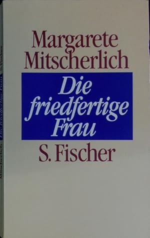 Seller image for Die friedfertige Frau. Eine psychoanalytische Untersuchung zur Aggression der Geschlechter. for sale by Antiquariat Bookfarm