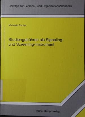 Immagine del venditore per Studiengebhren als Signaling- und Screening-Instrument. venduto da Antiquariat Bookfarm