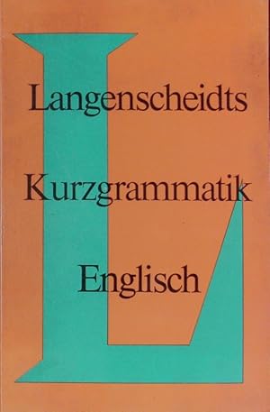 Bild des Verkufers fr Langenscheidts Kurzgrammatik Englisch. Das wichtigste aus der Grammatik mit praktischen Beispielen. zum Verkauf von Antiquariat Bookfarm