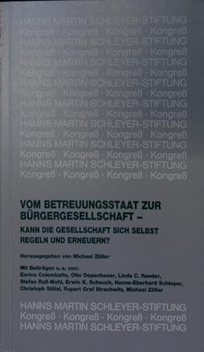 Imagen del vendedor de Vom Betreuungsstaat zur Brgergesellschaft - kann die Gesellschaft sich selbst regeln und erneuern? a la venta por Antiquariat Bookfarm