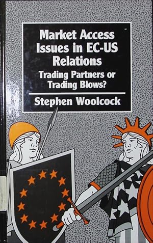 Bild des Verkufers fr Market access issues in EC-US relations. trading partners or trading blows?. zum Verkauf von Antiquariat Bookfarm