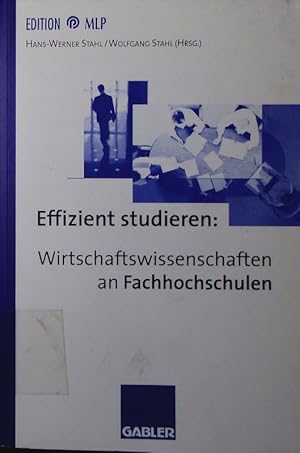 Bild des Verkufers fr Effizient studieren. Wirtschaftswissenschaften an Fachhochschulen. zum Verkauf von Antiquariat Bookfarm