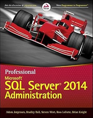 Imagen del vendedor de Professional Microsoft SQL Server 2014 Administration a la venta por WeBuyBooks