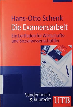 Bild des Verkufers fr Die Examensarbeit. ein Leitfaden fr Wirtschafts- und Sozialwissenschaftler. zum Verkauf von Antiquariat Bookfarm