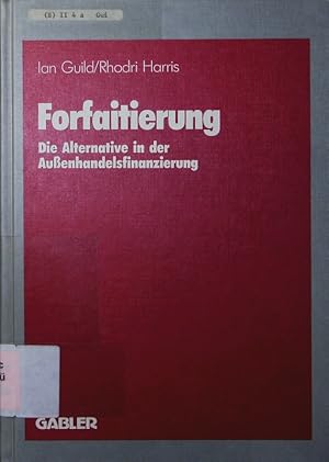 Seller image for Forfaitierung. die Alternative in der Auenhandelsfinanzierung. for sale by Antiquariat Bookfarm
