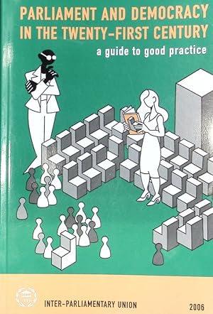 Bild des Verkufers fr Parliament and democracy in the twenty-first century. A guide to good practice. zum Verkauf von Antiquariat Bookfarm