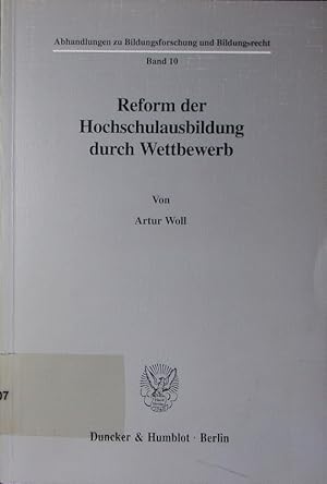 Seller image for Reform der Hochschulausbildung durch Wettbewerb. for sale by Antiquariat Bookfarm