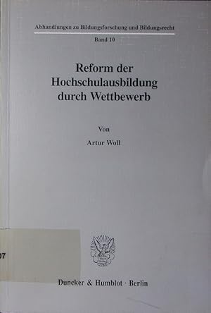 Bild des Verkufers fr Reform der Hochschulausbildung durch Wettbewerb. zum Verkauf von Antiquariat Bookfarm